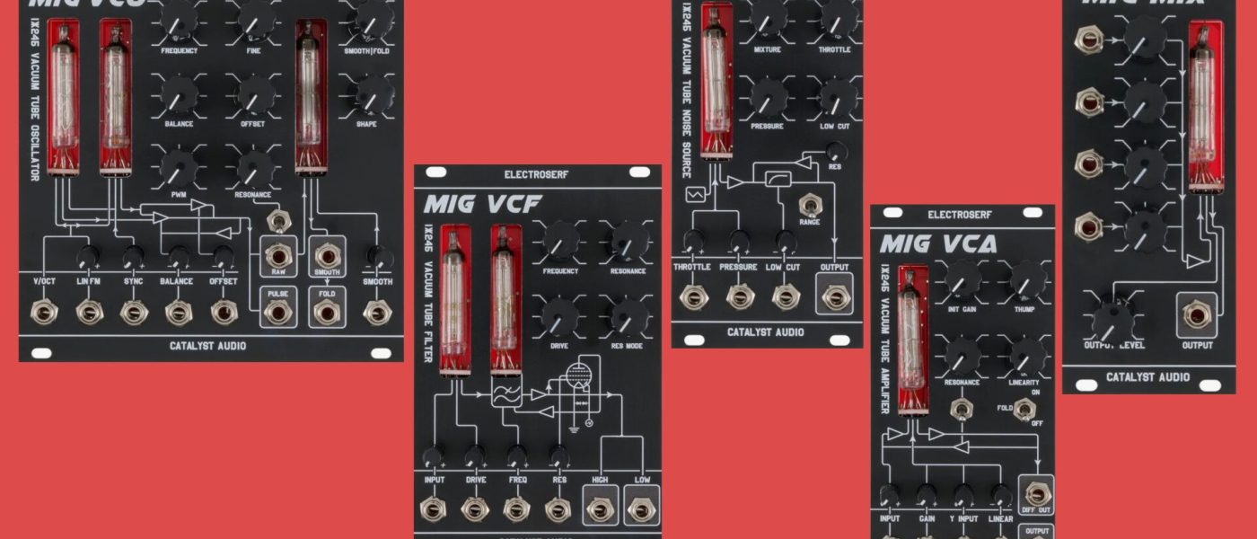 Catalyst Audio MIG: Eurorack modules with Soviet MiG tubes