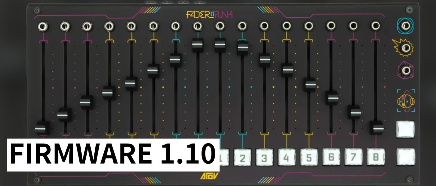AtoVproject Faderpunk Firmware 1.10 Adds 3 New Apps